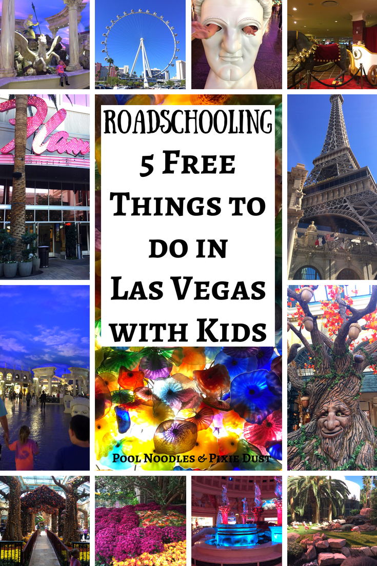 5 Free Things To Do in Las Vegas Roadschooling with Kids - Pool Noodles & Pixie Dust