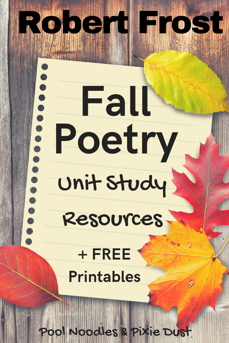 Robert Frost Fall Poetry for Unit Studies & Free Printables - Pool Noodles & Pixie Dust