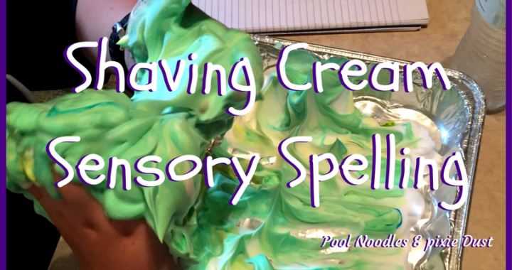 Sensory Shaving Cream Spelling - Pool Noodles & Pixie Dust