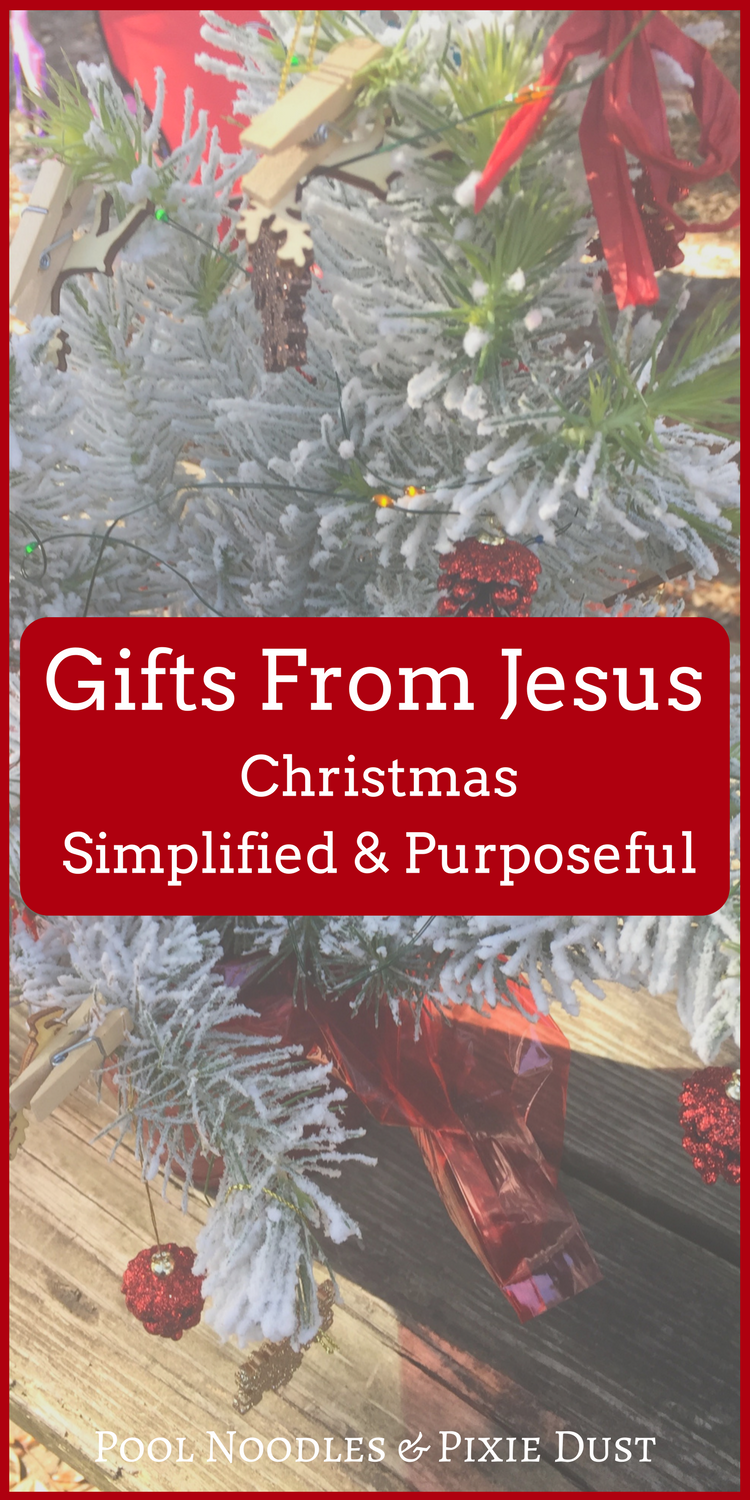 Gifts From Jesus. A simplified and purposeful holiday.