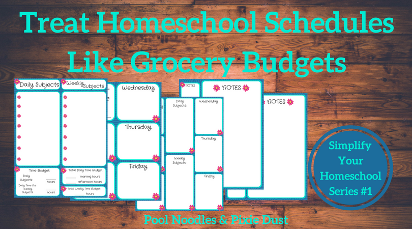 Time Budget Homeschool Planning Pages - Pool Noodles & Pixie Dust