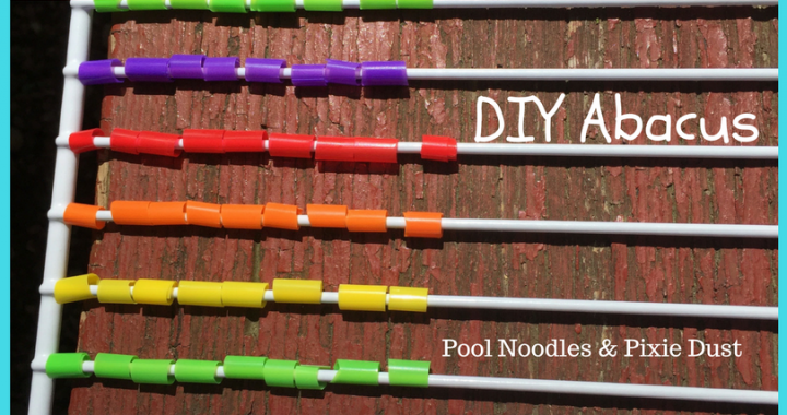 DIY Abacus - Pool Noodles & Pixie Dust