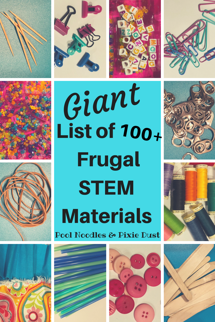 Giant List of 100+ Frugal STEM Materials - Pool Noodles & Pixie Dust
