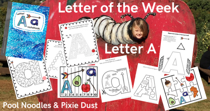 Letter A - Letter of the Week - Letter A FREE Printable Pack - Letter A Activity Ideas - Pool Noodles & Pixie Dust