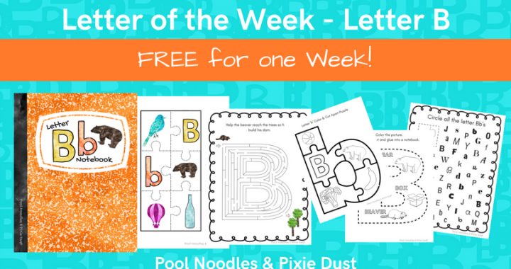 Letter of the Week Letter B - Printable Preschool Letter B Pack - Pool Noodles & Pixie Dust