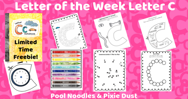 Letter of the Week - Letter C - Limited Time Freebie - Pool Noodles & Pixie Dust