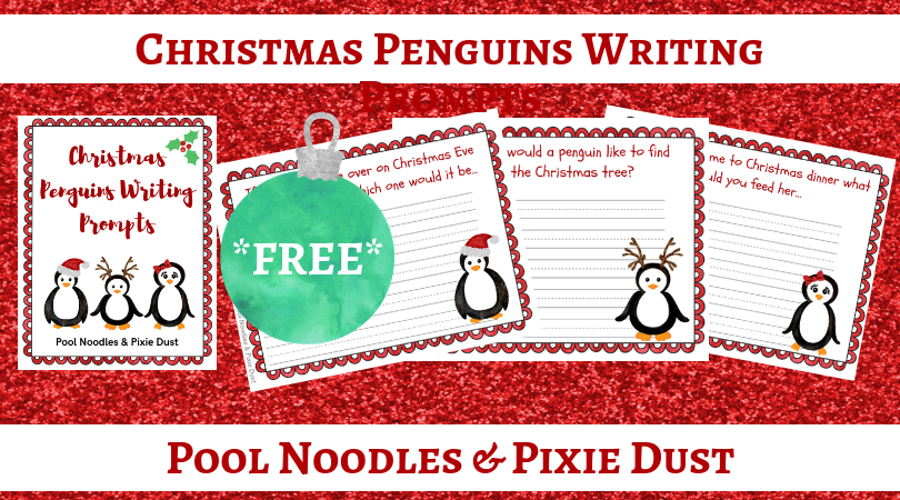 Christmas Penguins Writing Prompts - Fun and free writing resources for your homeschool or classroom this December - Pool Noodles & Pixie Dust
