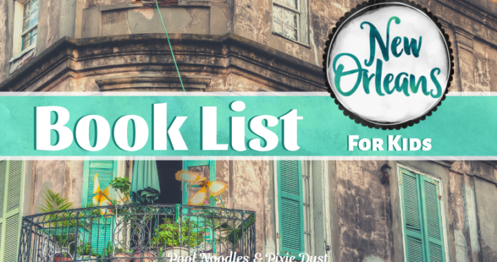 New Orleans Book List for Kids - Pool Noodles & Pixie Dust