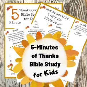5-Minutes of Thanks - Thanksgiving Bible Studies for Kids - Pool Noodles & Pixie Dust